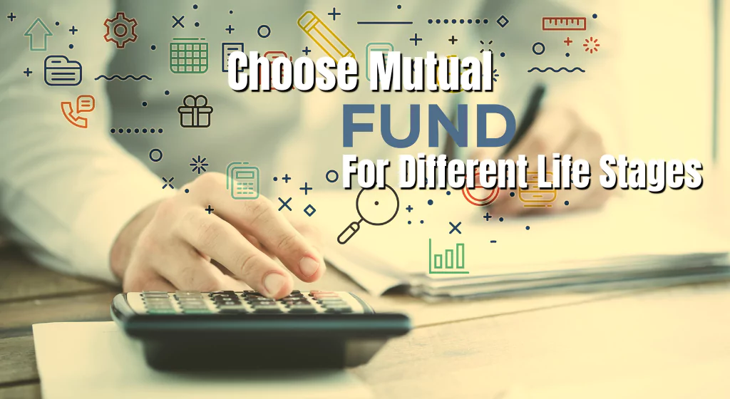 Choose Mutual Funds Based on Your Financial Goals
